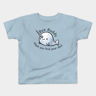 Bye Mr. Narwhal! Kids T-Shirt